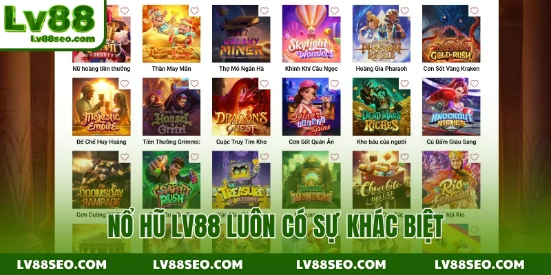 Nổ hũ LV88 luôn có sự khác biệt